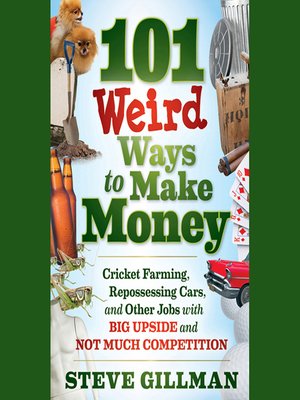 cover image of 101 Weird Ways to Make Money